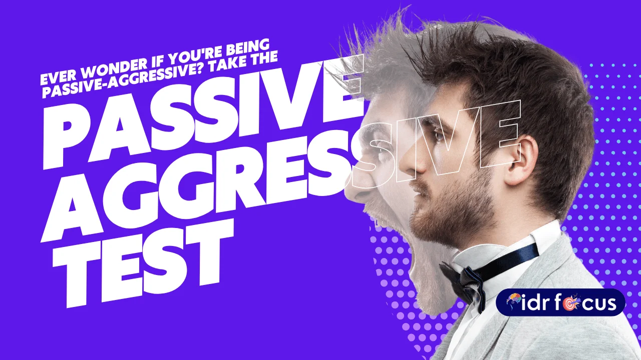 Am I Passive-Aggressive Test: Free (7 Questions)