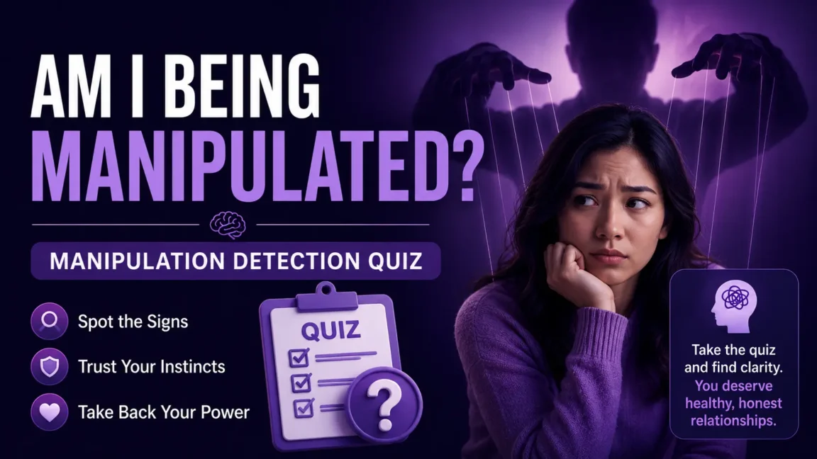 Am I being manipulated? Take the manipulation detection quiz to spot the signs