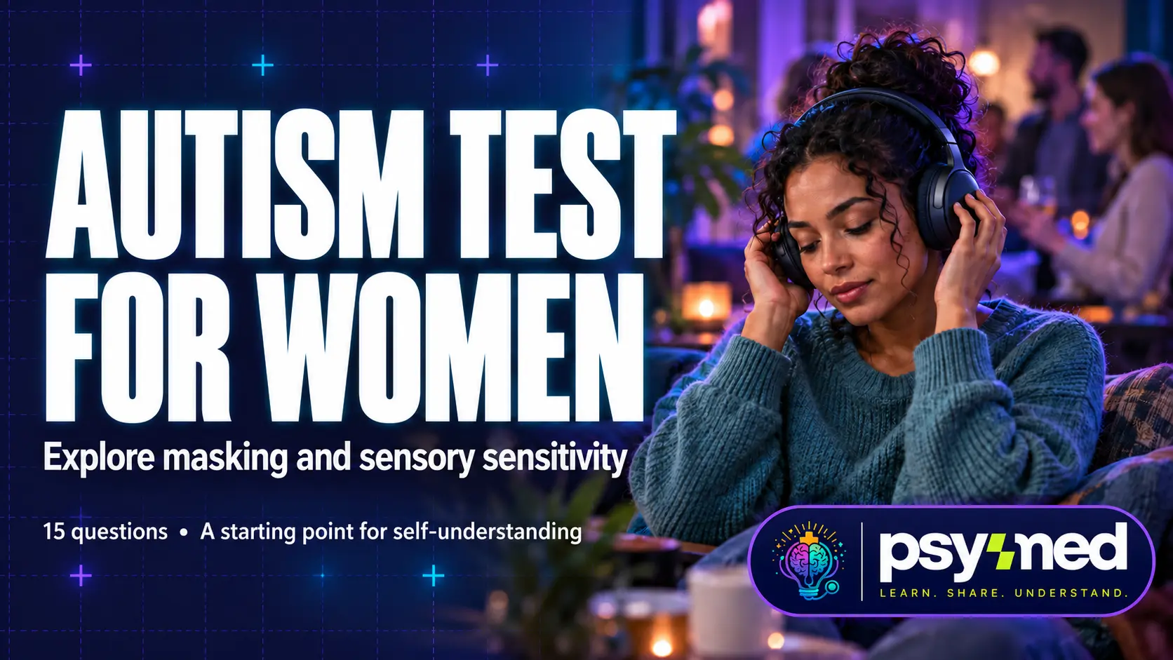 Autism Test for Women banner showing a woman adjusting headphones while taking a quiet break from a social gathering
